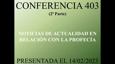 403 - Noticias de actualidad en relación con la profecía 2ª Parte