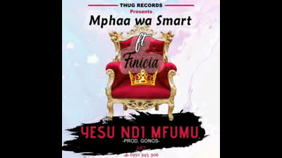 Yesu ndi Mfumu by Mphaa Wa Smart ft Finicia