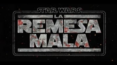 Tráiler final en español de “Star Wars: La Remesa Mala”